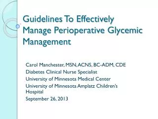 Guidelines To Effectively Manage Perioperative Glycemic Management