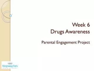 Week 6 Drugs Awareness