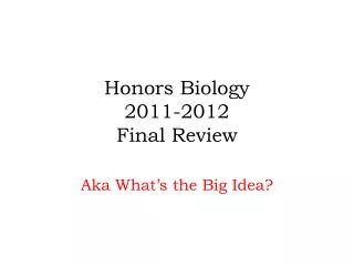 Honors Biology 2011-2012 Final Review