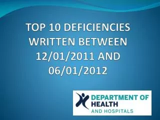 TOP 10 DEFICIENCIES WRITTEN BETWEEN 12/01/2011 AND 06/01/2012