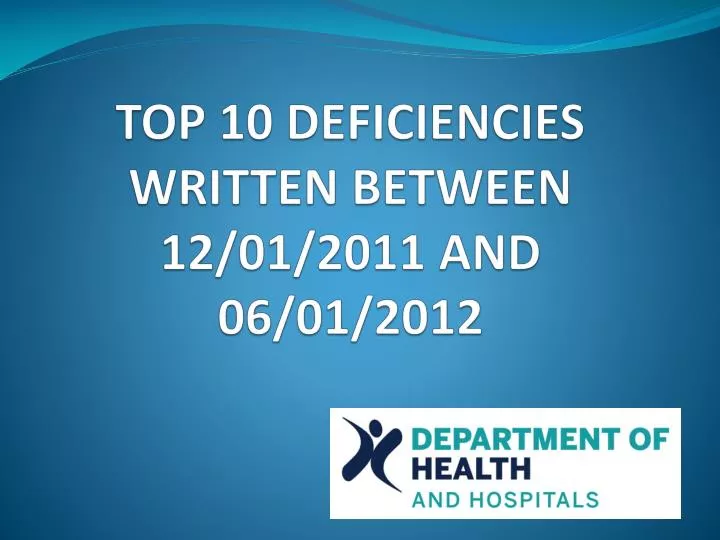 top 10 deficiencies written between 12 01 2011 and 06 01 2012