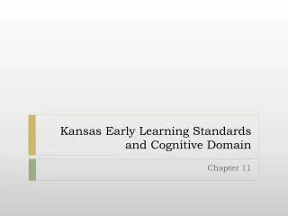 Kansas Early Learning Standards and Cognitive Domain