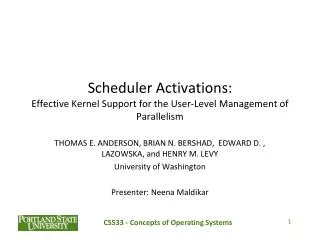 Scheduler Activations: Effective Kernel Support for the User-Level Management of Parallelism