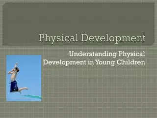 Physical Development