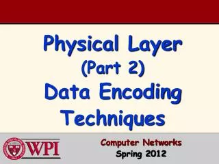 Physical Layer (Part 2) Data Encoding Techniques
