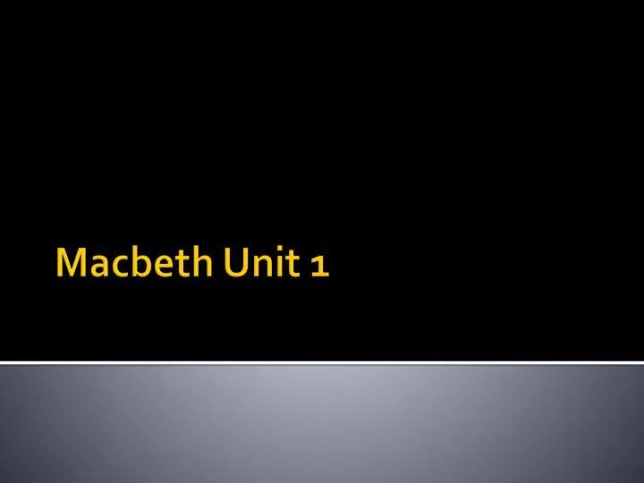 macbeth unit 1