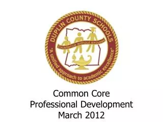 Common Core Professional Development March 2012