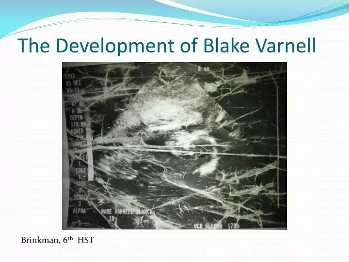 the development of blake varnell