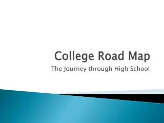 College Road Map