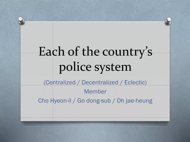 each of the country s police system
