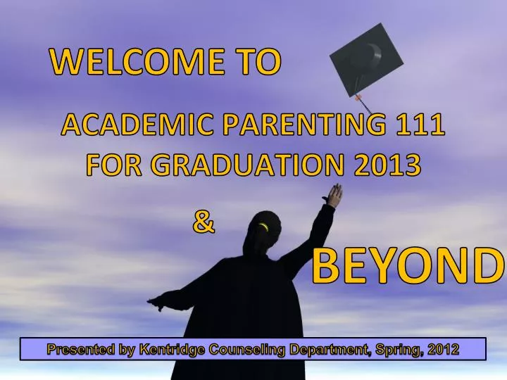 academic parenting 111 for graduation 2013