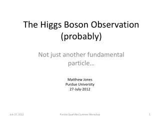 The Higgs Boson Observation (probably)