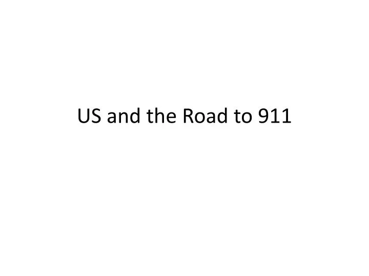 us and the road to 911