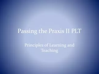 Passing the Praxis II PLT
