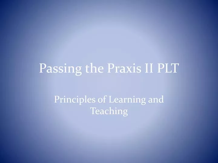 passing the praxis ii plt