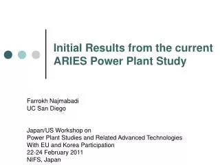 Initial Results from the current ARIES Power Plant Study