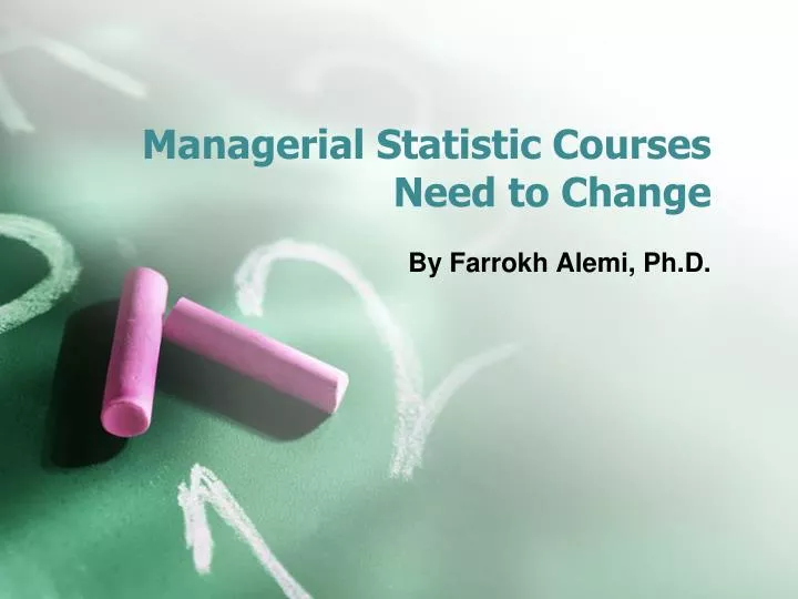 managerial statistic courses need to change