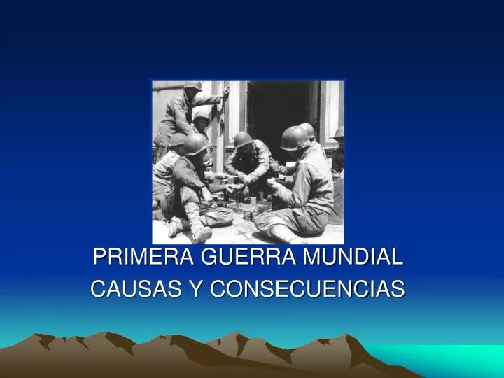 primera guerra mundial causas y consecuencias