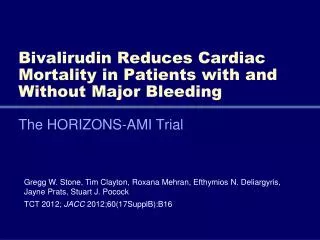 Bivalirudin Reduces Cardiac Mortality in Patients with and Without Major Bleeding