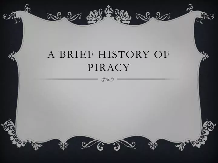 a brief history of piracy