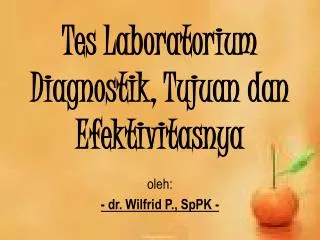 Tes Laboratorium Diagnostik , Tujuan dan Efektivitasnya