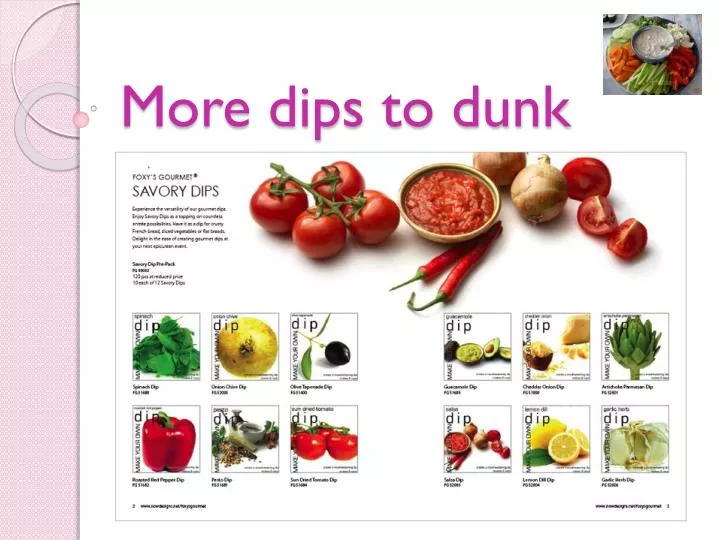 more dips to dunk