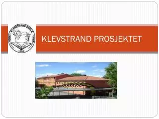 KLEVSTRAND PROSJEKTET