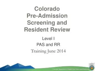 Colorado Pre-Admission Screening and Resident Review