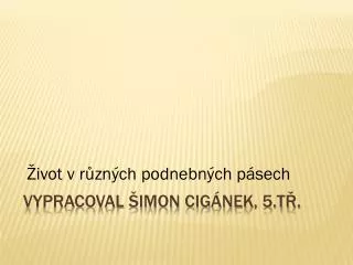 ivot v r zn ch podnebn ch p sech