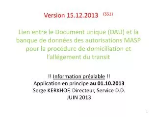 !! Information préalable !! Application en principe au 01.10.2013