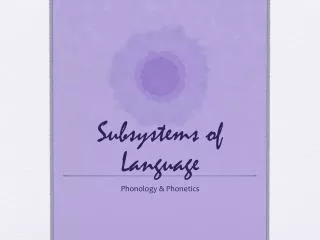 Subsystems of Language