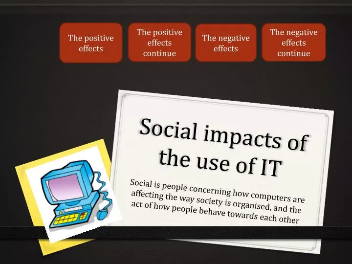 social impacts of the use of it
