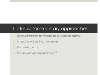 catullus some literary approaches