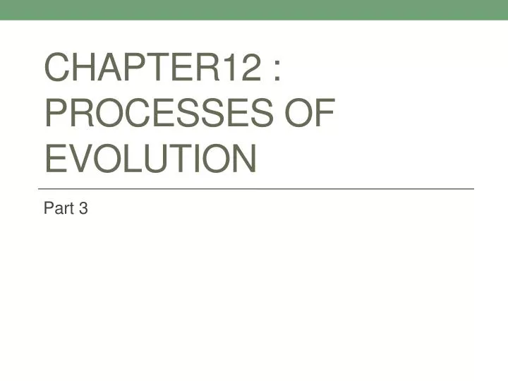 chapter12 processes of evolution