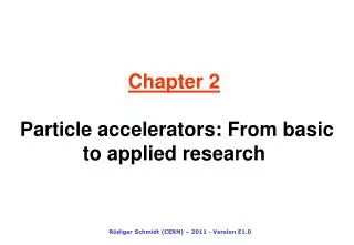 Chapter 2 Particle accelerators: From basic to applied research