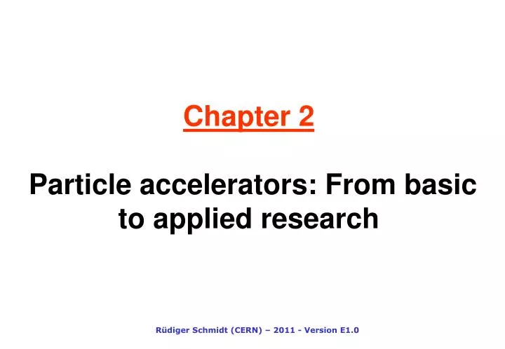 chapter 2 particle accelerators from basic to applied research