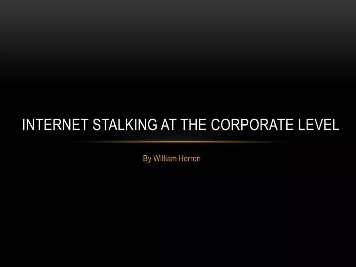 internet stalking at the corporate level
