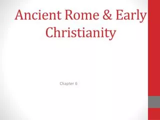 Ancient Rome &amp; Early Christianity