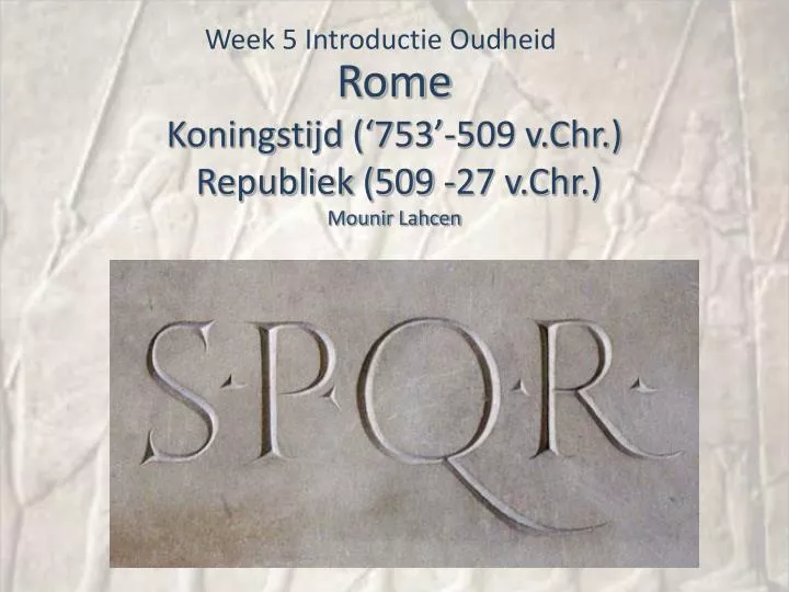 rome koningstijd 753 509 v chr republiek 509 27 v chr mounir lahcen