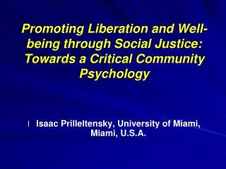 Isaac Prilleltensky, University of Miami, Miami, U.S.A.