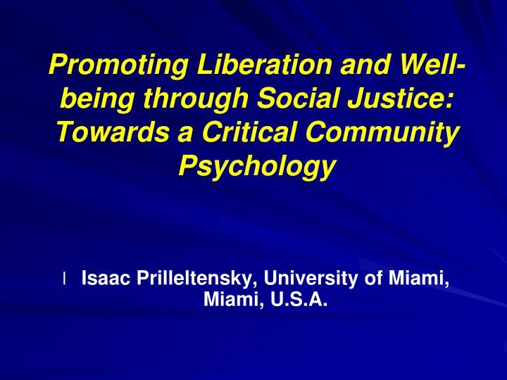 promoting liberation and well being through social justice towards a critical community psychology