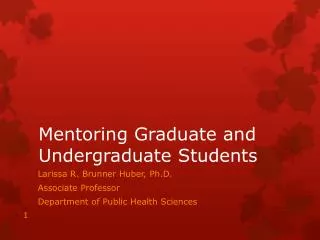 Mentoring Graduate and Undergraduate Students