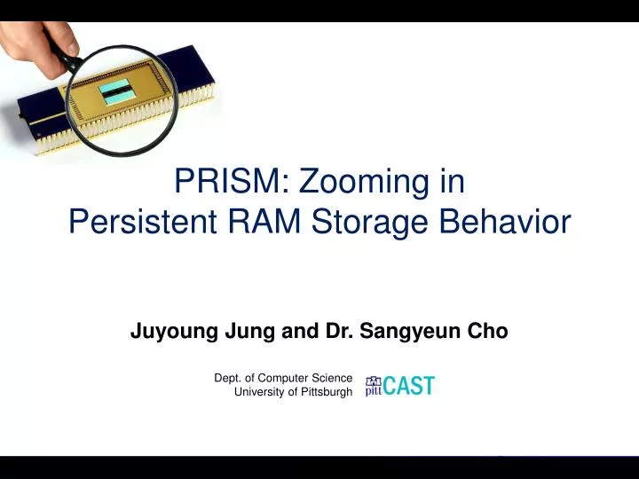 prism zooming in persistent ram storage behavior