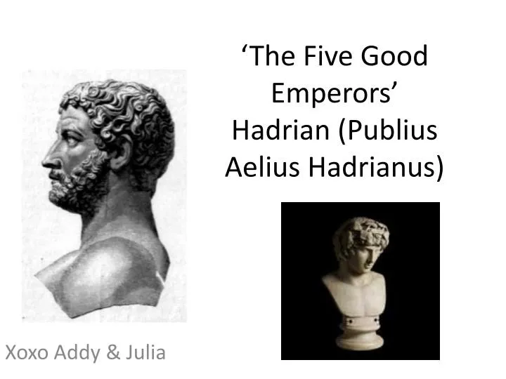 the five good emperors hadrian publius aelius hadrianus