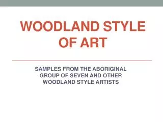 WOODLAND STYLE OF ART