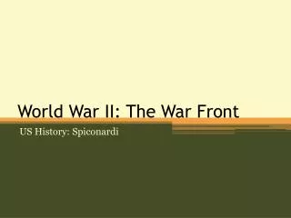 World War II: The War Front