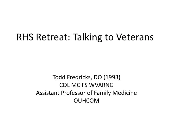 rhs retreat talking to veterans