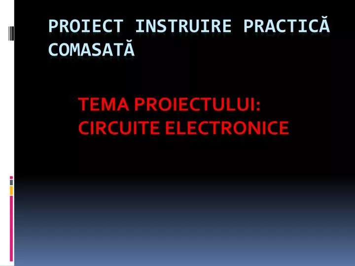 tema proiectului circuite electronice
