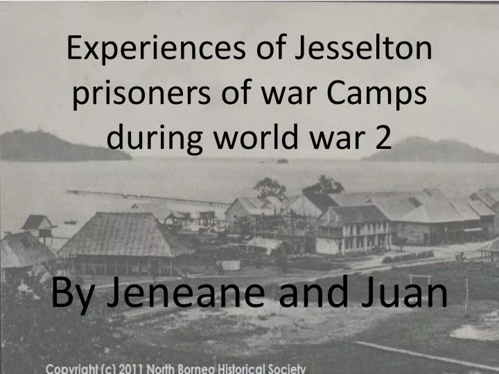 experiences of jesselton prisoners of war camps during world war 2