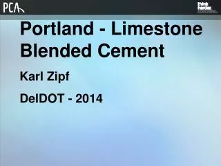 Portland - Limestone Blended Cement Karl Zipf DelDOT - 2014